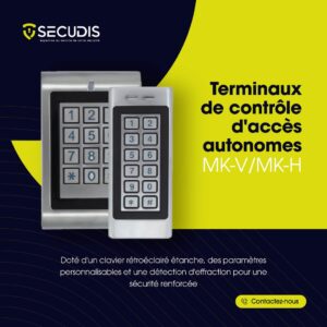 Terminaux de Contrôle d’Accès Autonomes – Modèles MK-V / MK-H